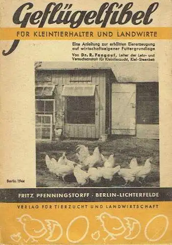 R. Fangauf: Eine Anleitung zur erhöhten Eiererzeugung auf wirtschaftseigener Futtergrundlage
 Geflügelfibel für Kleintierhalter und Landwirte. 