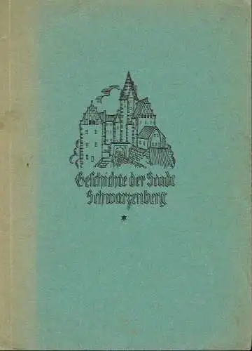 Walter Fröbe: Die Geschichte der Stadt Schwarzenberg in Sachsen. 