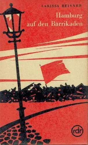 Larissa Reisner: Hamburg auf den Barrikaden.