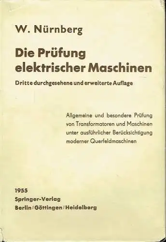 Werner Nürnberg: Die Prüfung elektrischer Maschinen einschließlich der modernen Querfeldmaschinen. 