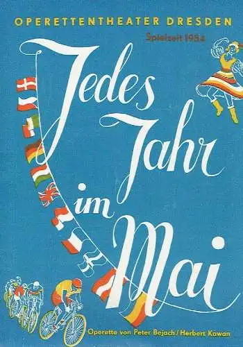 Jedes Jahr im Mai
 Operette von Peter Bejach und Herbert Kawan. 