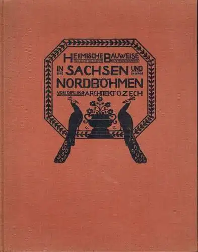 Heimische Bauweise in Sachsen und Nordböhmen. 