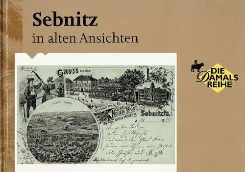 Manfred Schober: Sebnitz in alten Ansichten.