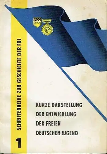 Kurze Darstellung der Entwicklung der Freien Deutschen Jugend
 Unter der blauen Fahne. 