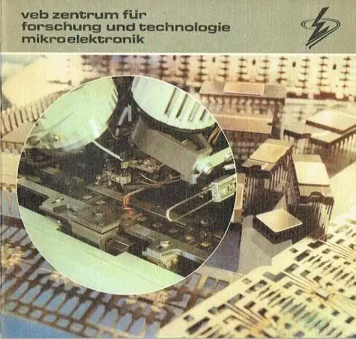 VEB Zentrum für Forschung und Technologie Mikroelektronik. 