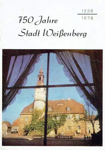 k.A: 750 Jahre Stadt Weißenberg 1228-1978. 