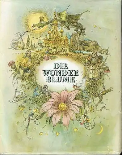 Die Wunderblume und andere Märchen. 