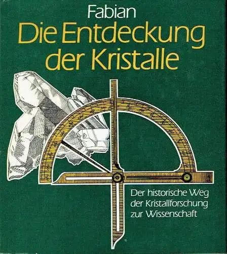 Eginhard Fabian: Die Entdeckung der Kristalle
 Der historische Weg der Kristallforschung zur Wissenschaft. 