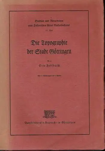 Otto Fahlbusch: Die Topographie der Stadt Göttingen. 