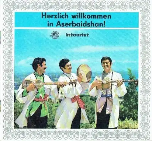 Herzlich Willkommen in Aserbaidshan. 