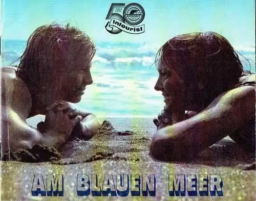 Am Blauen Meer
 50 Jahre Intourist 1929-1979. 