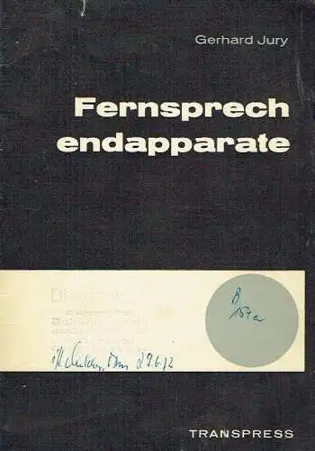 Gerhard Jury: Fernsprechapparate. 