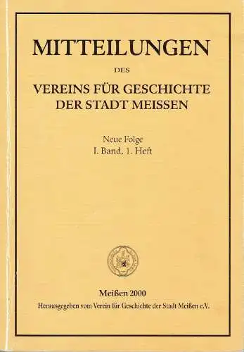 Mitteilungen des Vereins für Geschichte der Stadt Meissen. 