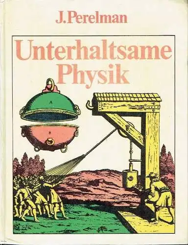 Jakow Issidorowitsch Perelman: Unterhaltsame Physik. 