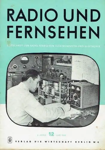 Radio und Fernsehen
 Zeitschrift für Radio, Fernsehen, Elektroakustik und Elektronik. 