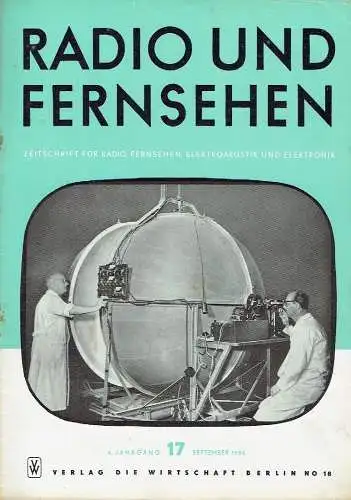 Radio und Fernsehen
 Zeitschrift für Radio, Fernsehen, Elektroakustik und Elektronik. 