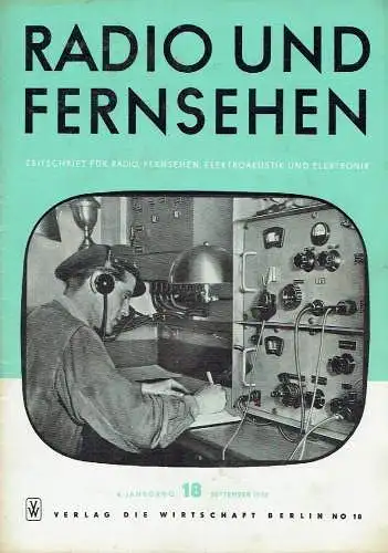 Radio und Fernsehen
 Zeitschrift für Radio, Fernsehen, Elektroakustik und Elektronik. 