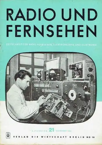 Radio und Fernsehen
 Zeitschrift für Radio, Fernsehen, Elektroakustik und Elektronik. 