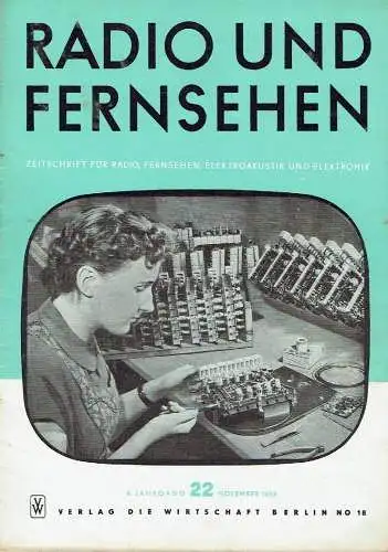 Radio und Fernsehen
 Zeitschrift für Radio, Fernsehen, Elektroakustik und Elektronik. 