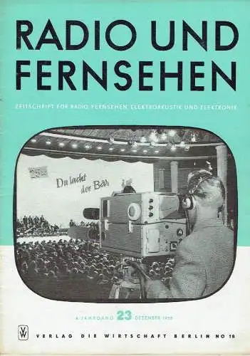 Radio und Fernsehen
 Zeitschrift für Radio, Fernsehen, Elektroakustik und Elektronik. 