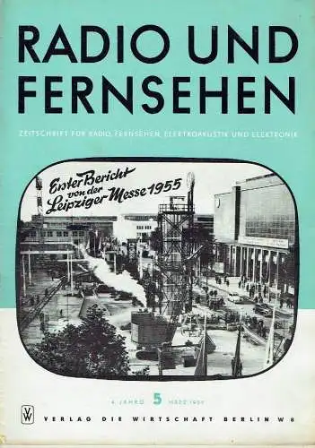 Radio und Fernsehen
 Zeitschrift für Radio, Fernsehen, Elektroakustik und Elektronik. 