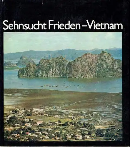 Sehnsucht Frieden - Vietnam. 