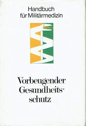 Autorenkollektiv: Vorbeugender Gesundheitsschutz. 