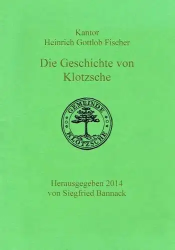 Heinrich Gottlob Fischer: Geschichte von Klotzsche
 Vortrag, gehalten im Konservativen Verein zu Klotzsche. 