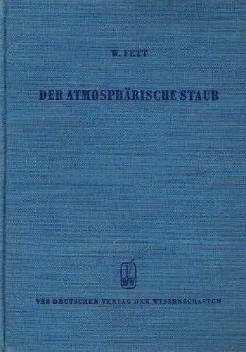 Walter Fett: Der atmosphärische Staub. 