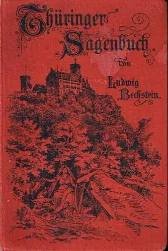 Ludwig Bechstein: Thüringer Sagenbuch. 