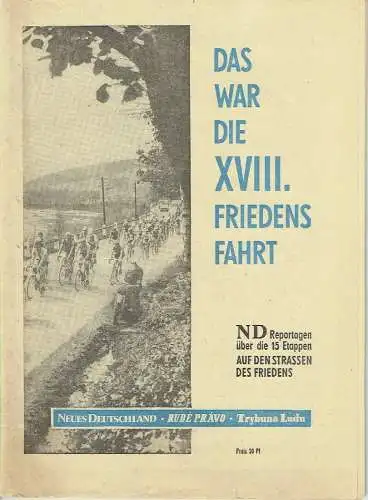 Das war die XVIII. Friedensfahrt 1965
 ND-Reportagen über die 15 Etappen auf den Straßen des Friedens. 