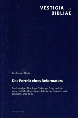 Ferdinand Ahuis: Das Porträt eines Reformators
 Der Leipziger Theologe Christoph Ering und das vermeintliche Bugenhagenbild Lucas Cranachs d. Ä. aus dem Jahre 1532. 