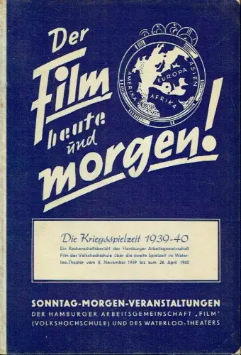 Der Film heute und morgen!
 Veranstaltungen der Hamburger Arbeitsgemeinschaft Film (Volkshochschule) und des Waterloo-Theaters Hamburg. 