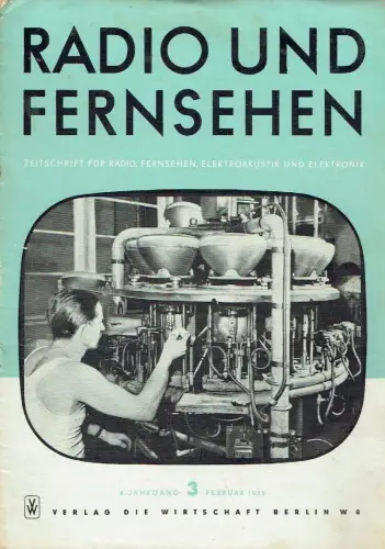 Radio und Fernsehen
 Zeitschrift für Radio, Fernsehen, Elektroakustik und Elektronik. 