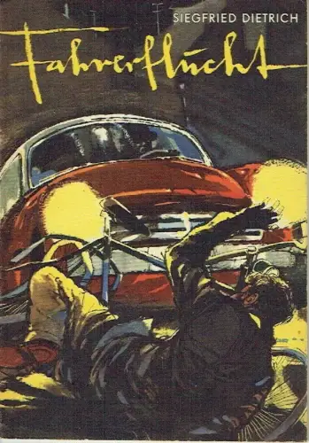 Siegfried Dietrich: Fahrerflucht. 