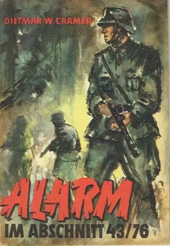Dietmar W. Cramer: Alarm im Abschnitt 43/76. 