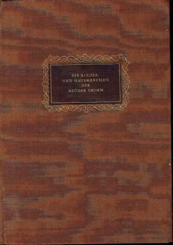 Die Kinder und Hausmärchen der Brüder Grimm. 