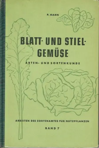 Paul Hahn: Blatt- und Stielgemüse
 Arten- und Sortenkunde. 