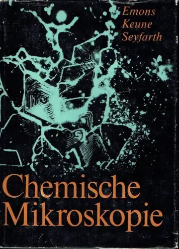 Hans-Heinz Emons, Hans Keune, Hans-Heinz Seyfarth: Chemische Mikroskopie
 Eine Einführung in Theorie und Praxis mikroskopischer Untersuchungsmethoden. 