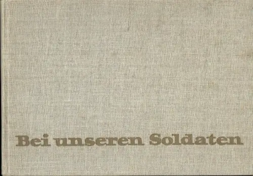 Hans Oliva, J. C. Schwarz, Rudi Strahl: Bei unseren Soldaten
 Aus dem Leben der Nationalen Volksarmee. 