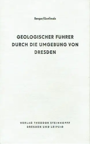 Hans-Dieter Beeger, Werner Quellmalz: Geologischer Führer durch die Umgebung von Dresden. 