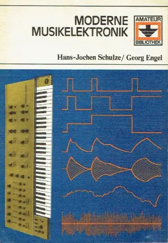 Hans-Jochen Schulze, Georg Engel: Moderne Musikelektronik
 Praxisorientierte Elektroakustik und Geräte zur elektronischen Klangerzeugung. 