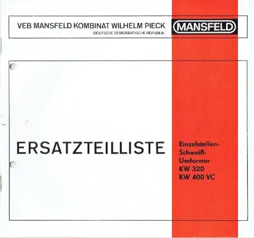 Ersatzteilliste für Einzelstellen-Schweiß-Umformer KW 320 und KW 400 VC. 