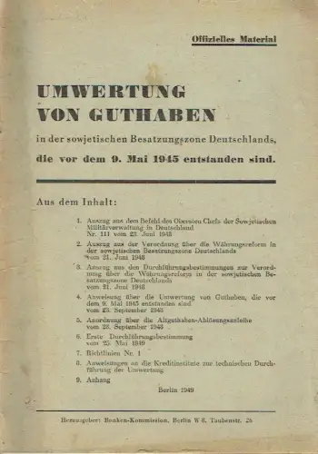 Umwertung von Guthaben in der Sowjetischen Besatzungszone, die vor dem 9. Mai 1945 entstanden sind. 