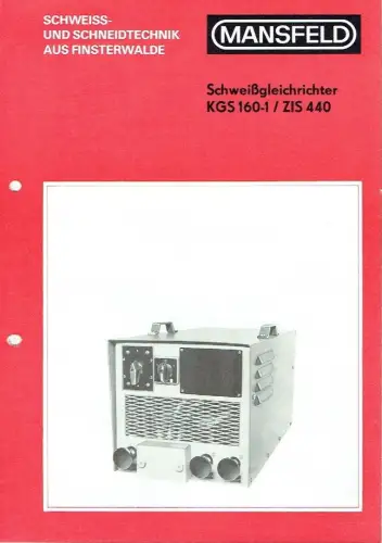 Prospekt für den Schweißgleichrichter KGS 160-1 / ZIS 440. 
