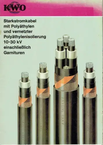 Starkstromkabel mit Polyäthylen und vernetzter Polyäthylenisolierung 10-30 kV einschließlich Garnituren. 