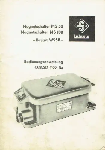 Bedienungsanweisung für Magnetschalter MS 50 und MS 100 - Bauart WSSB. 