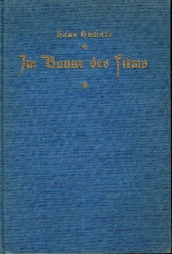 Hans Buchner: Im Banne des Films
 Die Weltherrschaft des Kinos. 