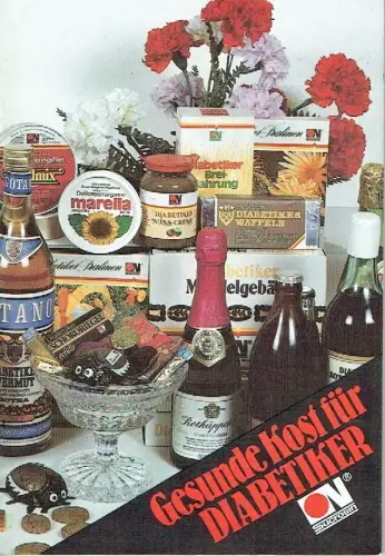 OMR Prof. Bibergeil, OMR Prof. Schulz, Zentralinstitut für Diabetes: Gesunde Kost für Diabetiker. 