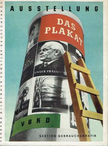 Klaus Wittkugel, Willi Wolfgramm: Ausstellung Das Plakat. 